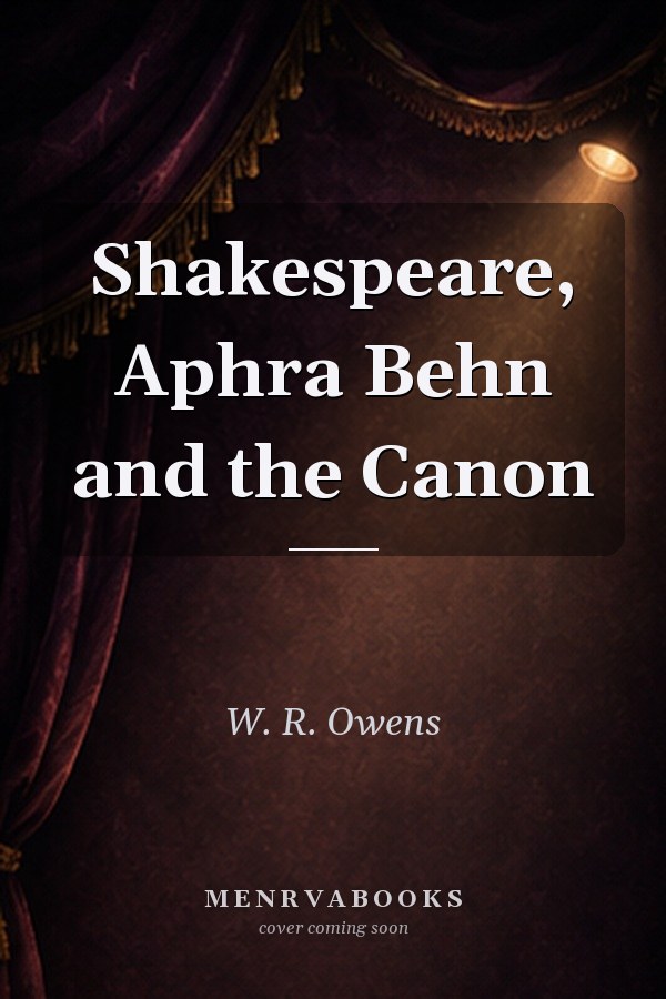 Shakespeare, Aphra Behn and the Canon