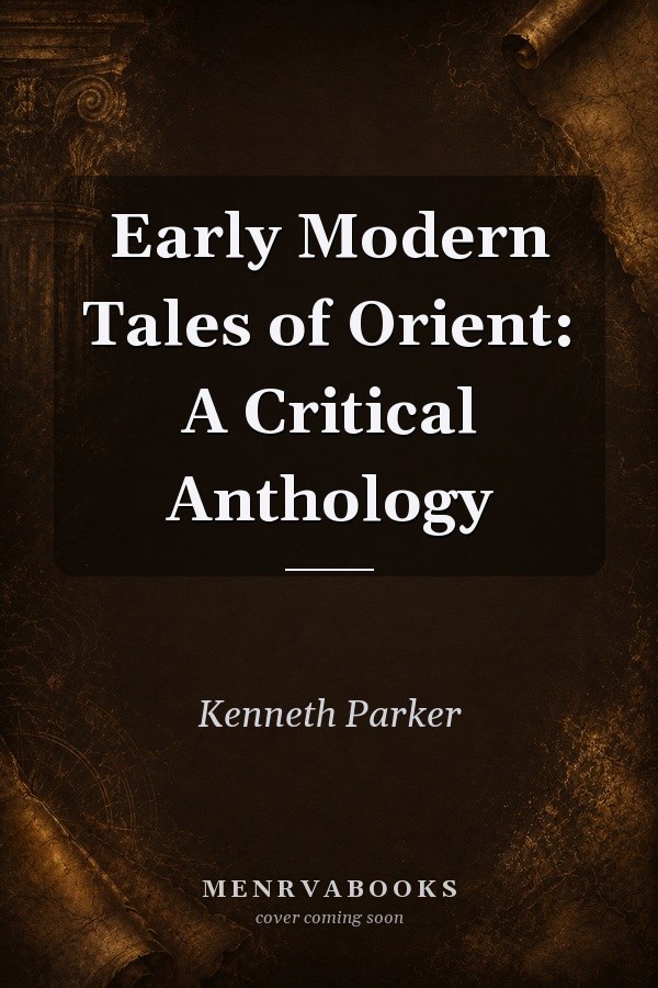 Early Modern Tales of Orient: A Critical Anthology