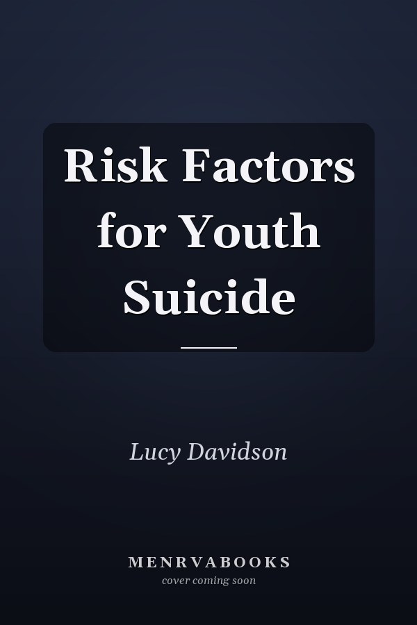 Risk Factors for Youth Suicide