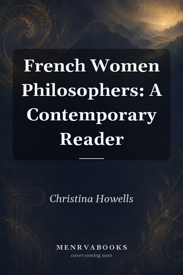 French Women Philosophers: A Contemporary Reader