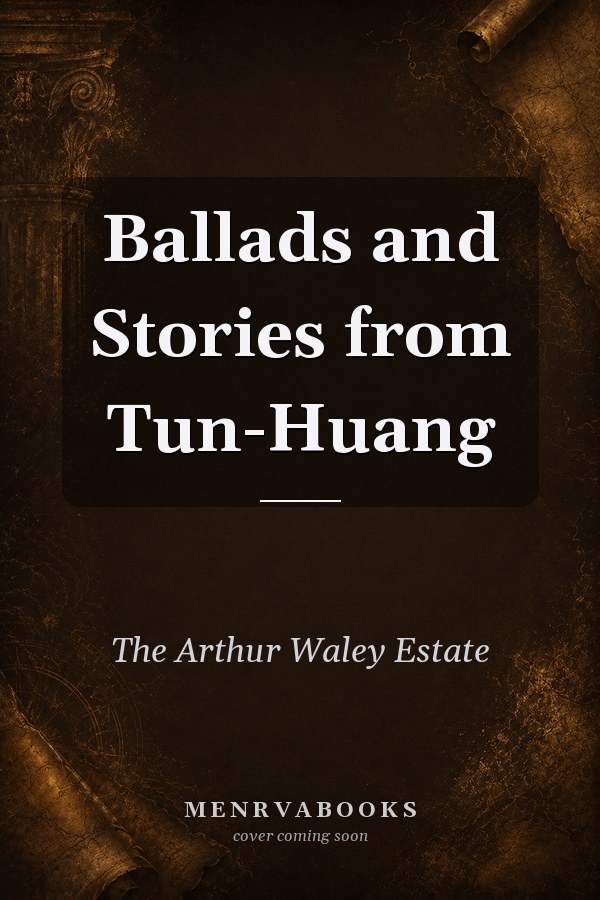 Ballads and Stories from Tun-Huang