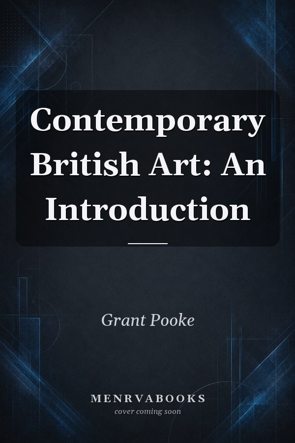 Contemporary British Art: An Introduction