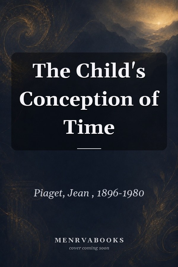 The Child's Conception of Time