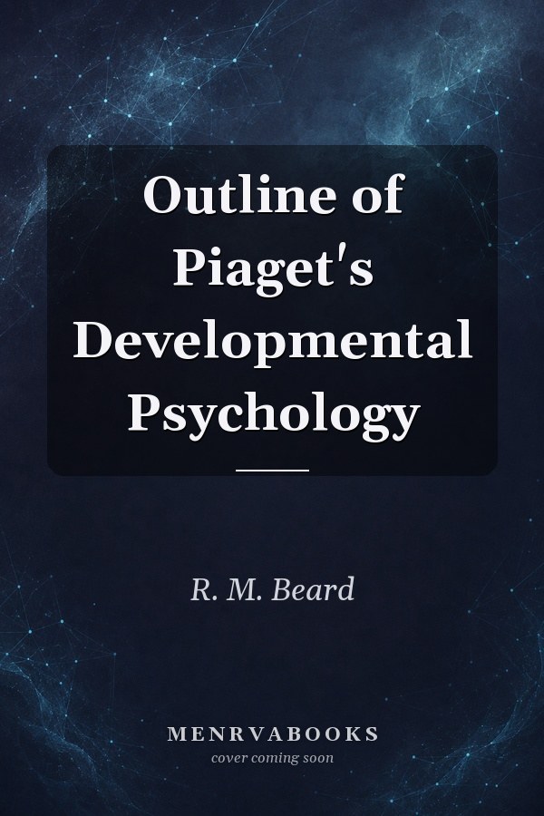 Outline of Piaget's Developmental Psychology