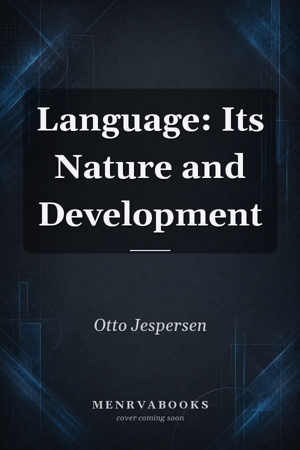 Language: Its Nature and Development