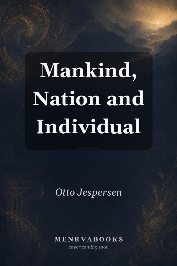 Mankind, Nation and Individual