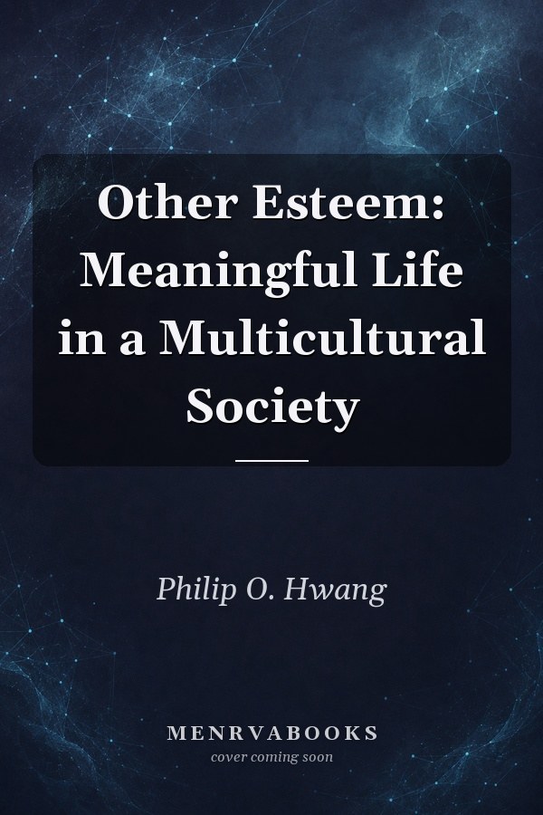 Other Esteem: Meaningful Life in a Multicultural Society