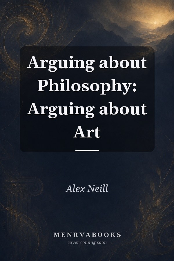 Arguing about Philosophy: Arguing about Art