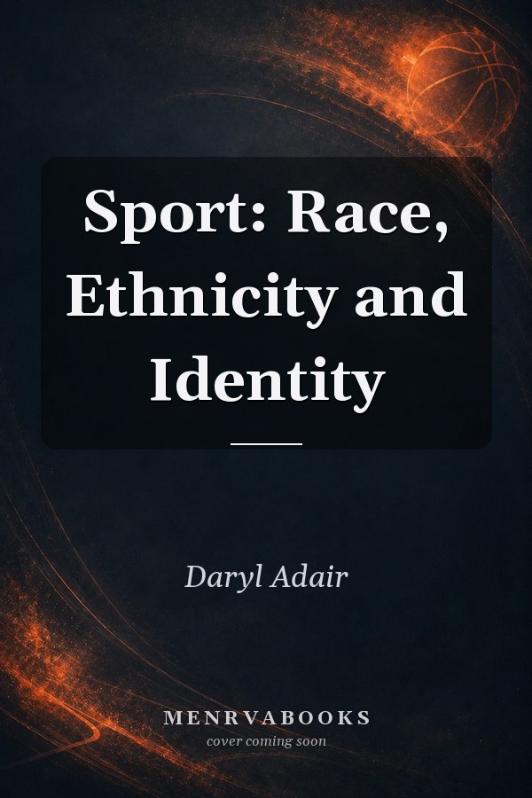 Sport: Race, Ethnicity and Identity