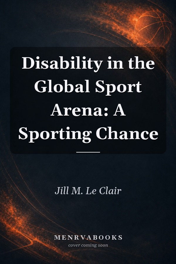 Disability in the Global Sport Arena: A Sporting Chance