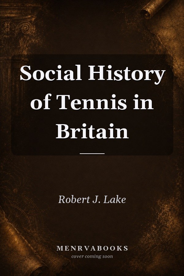 Social History of Tennis in Britain