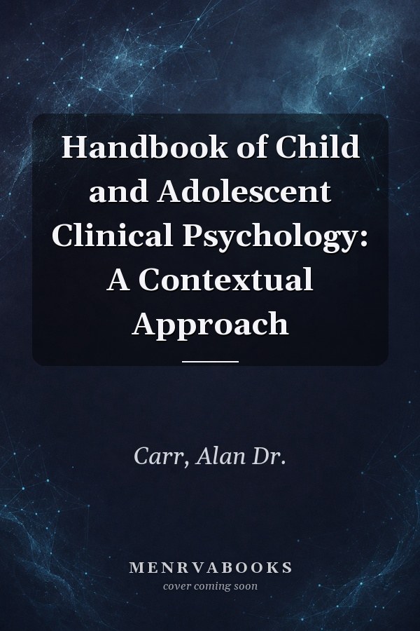 Handbook of Child and Adolescent Clinical Psychology: A Contextual Approach
