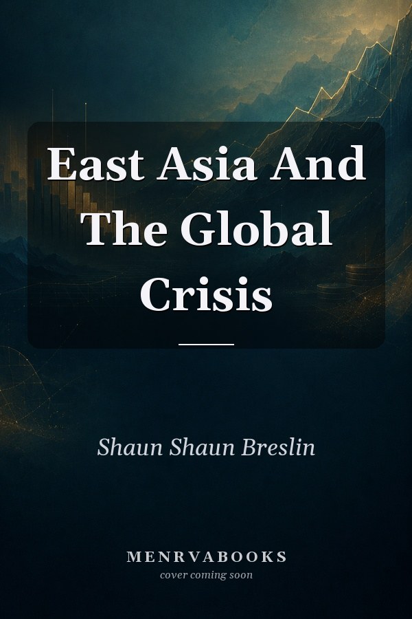 East Asia And The Global Crisis