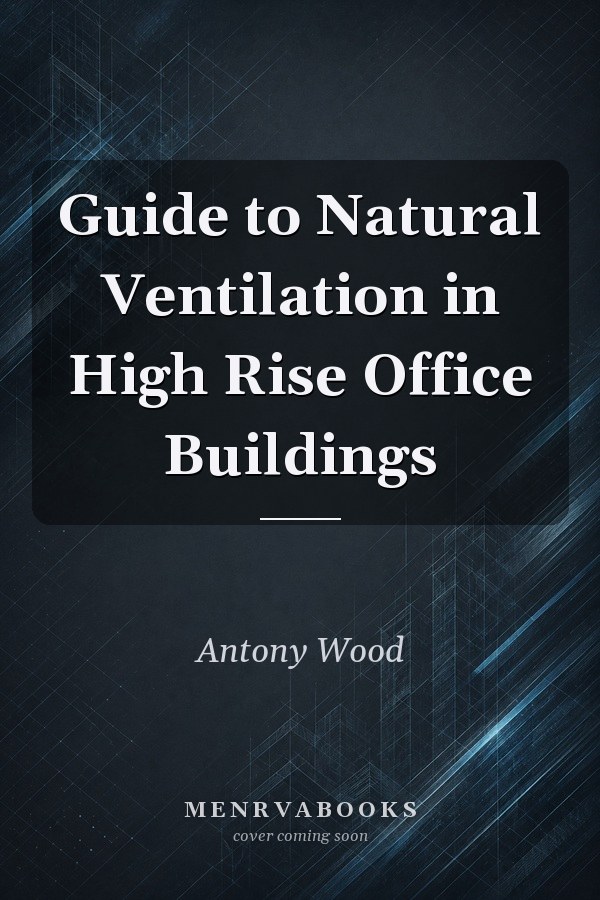 Guide to Natural Ventilation in High Rise Office Buildings