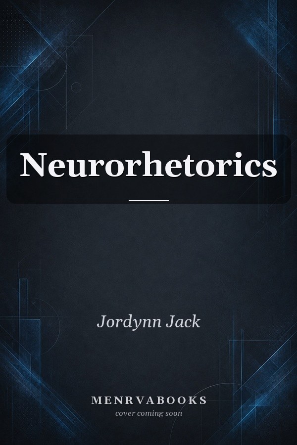 Neurorhetorics