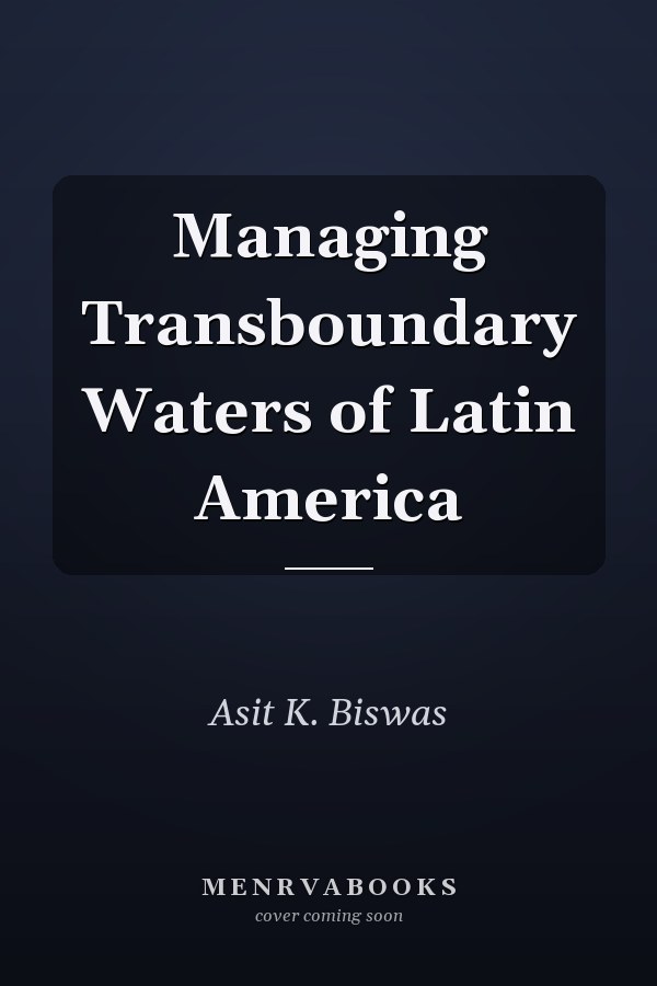 Managing Transboundary Waters of Latin America