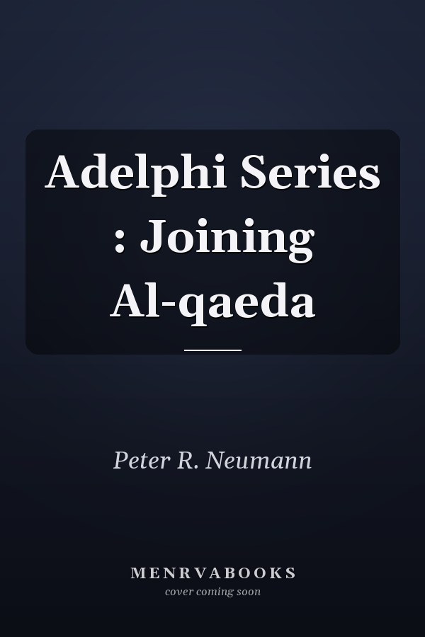 Adelphi Series: Joining Al-Qaeda
