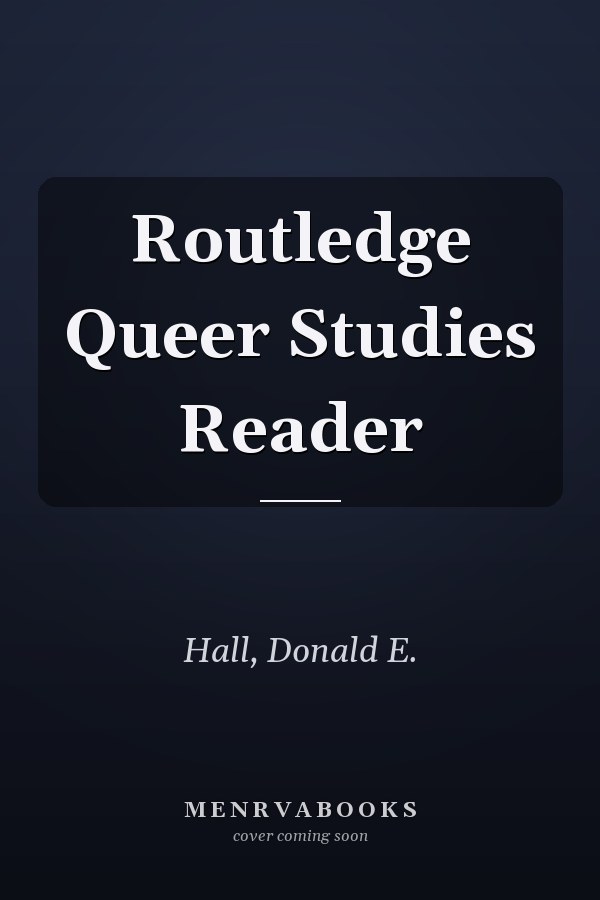 Routledge Queer Studies Reader