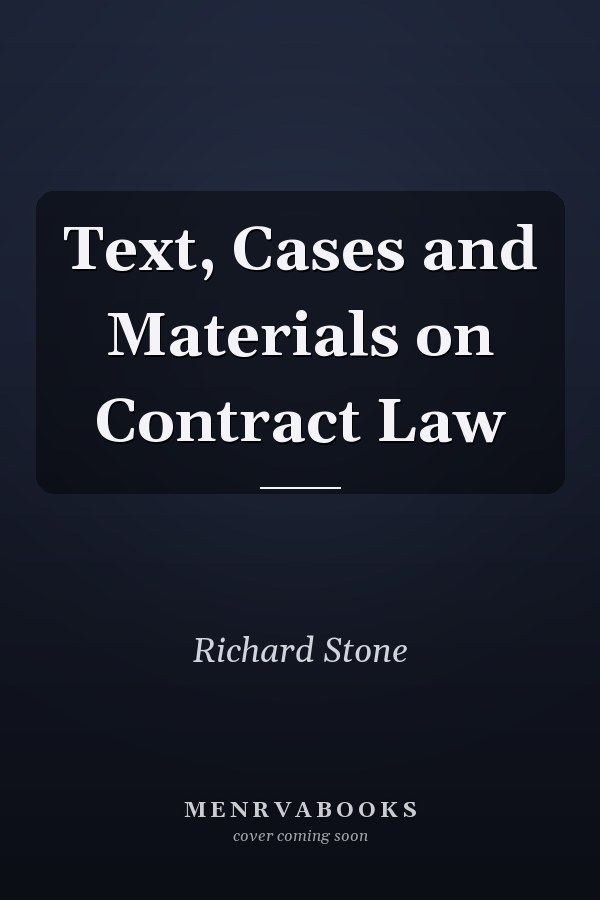 Text, Cases and Materials on Contract Law