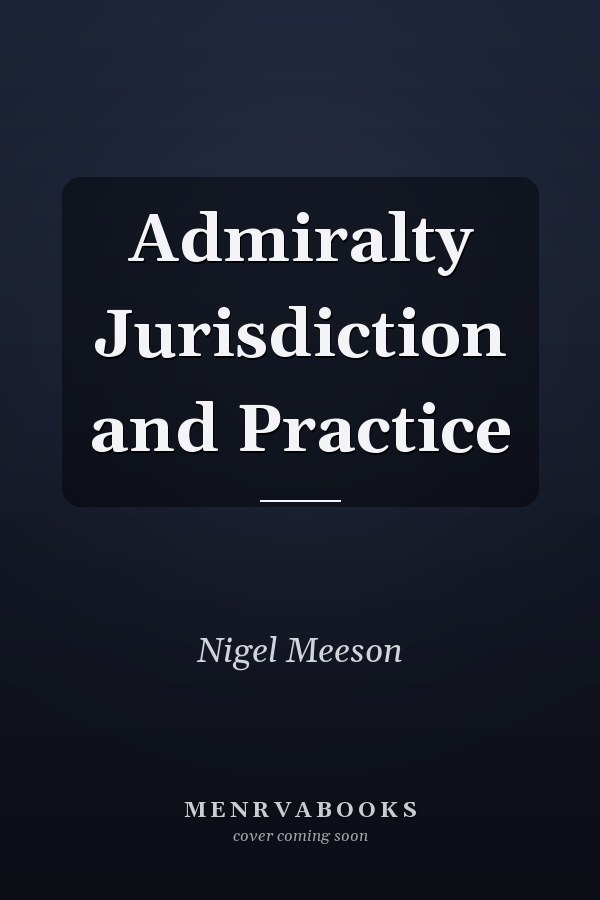 Admiralty Jurisdiction and Practice