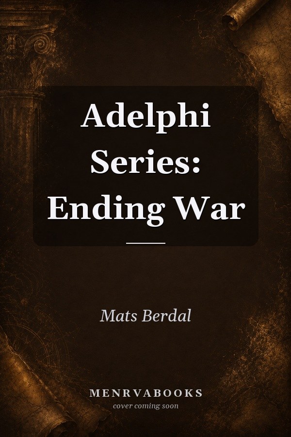 Adelphi Series: Ending War