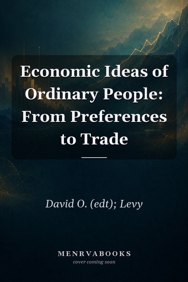 Economic Ideas of Ordinary People: From Preferences to Trade