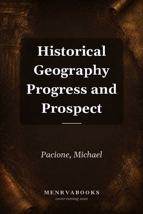 Historical Geography Progress and Prospect