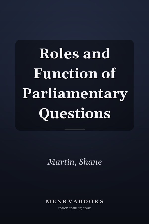 Roles and Function of Parliamentary Questions