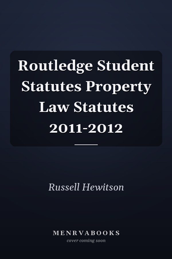 Routledge Student Statutes: Property Law Statutes