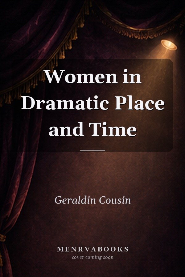Women in Dramatic Place and Time