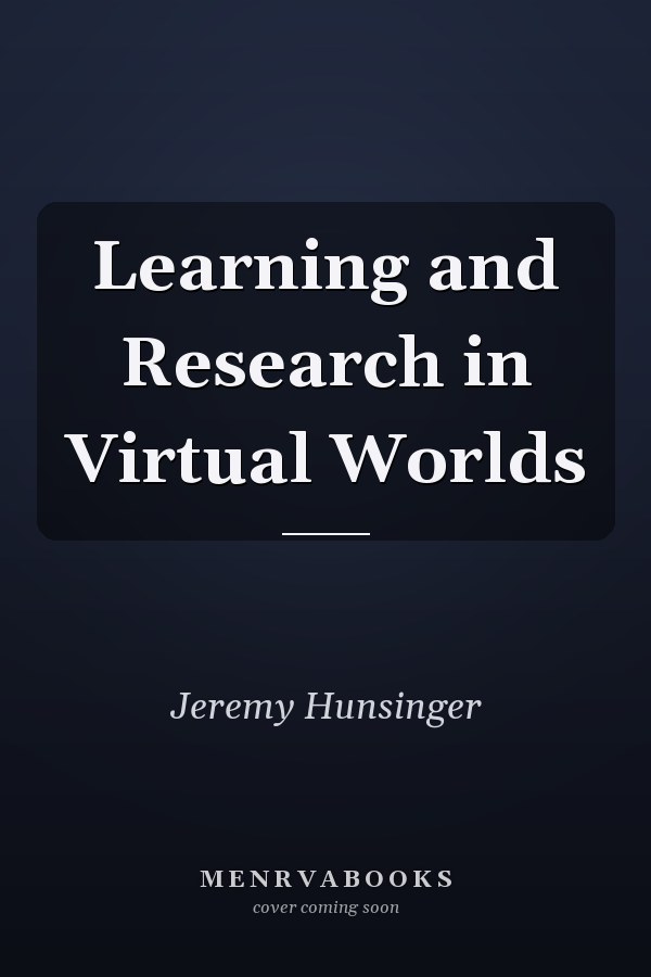 Learning and Research in Virtual Worlds