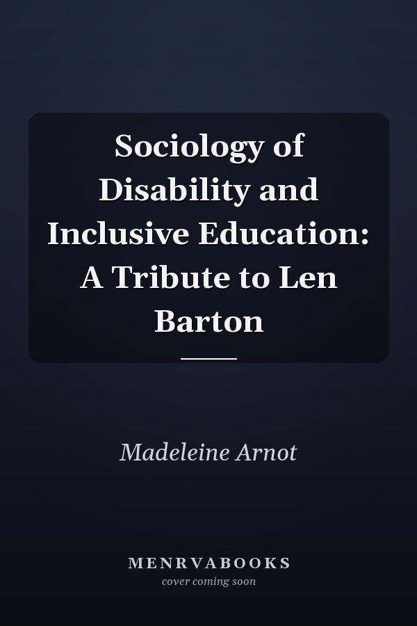 Sociology of Disability and Inclusive Education: A Tribute to Len Barton