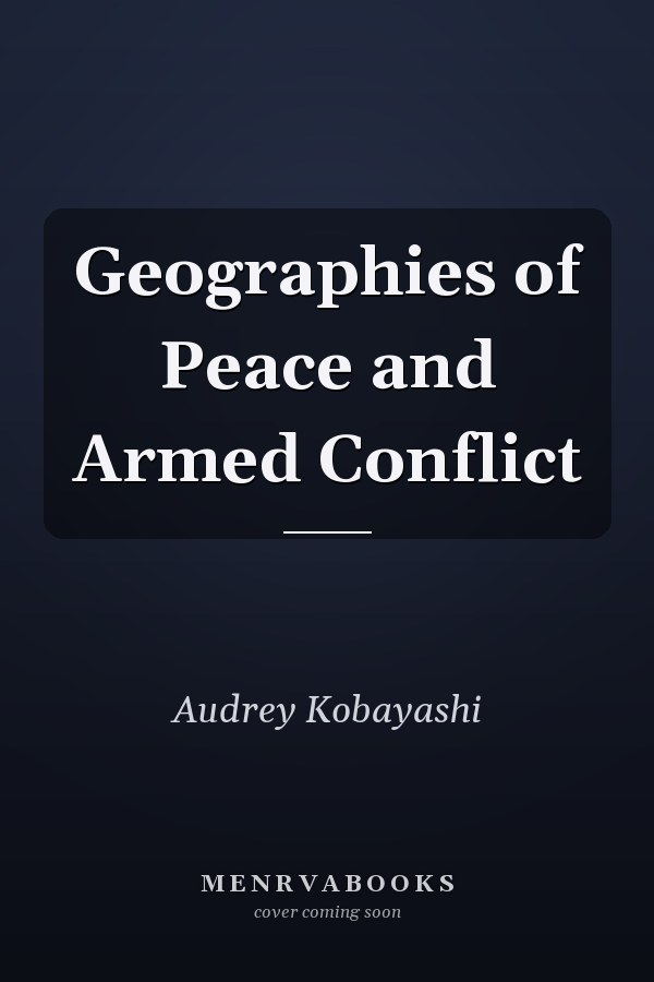 Geographies of Peace and Armed Conflict