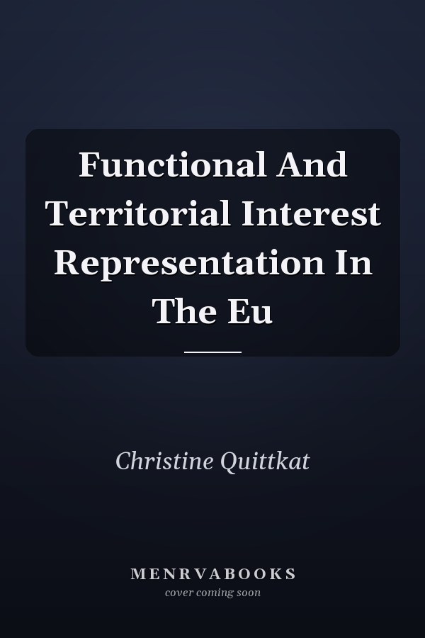 Functional And Territorial Interest Representation In The Eu