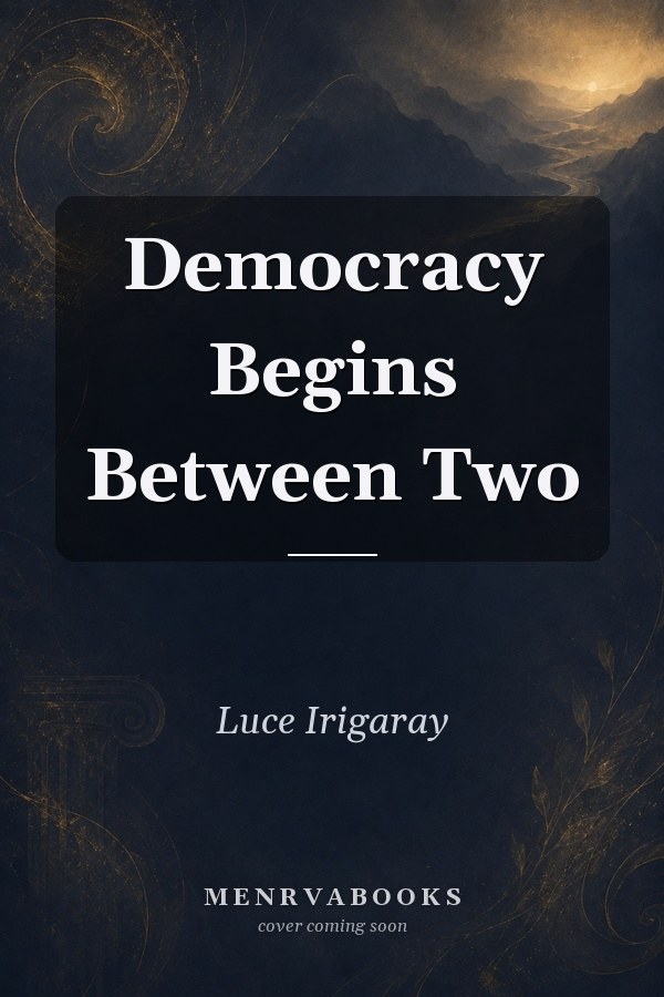 Democracy Begins Between Two