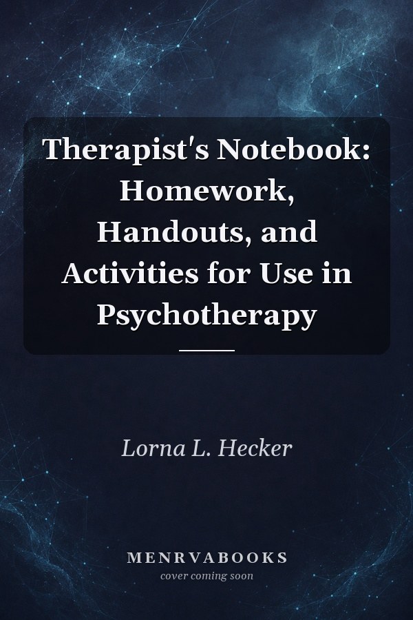 Therapist's Notebook: Homework, Handouts, and Activities for Use in Psychotherapy