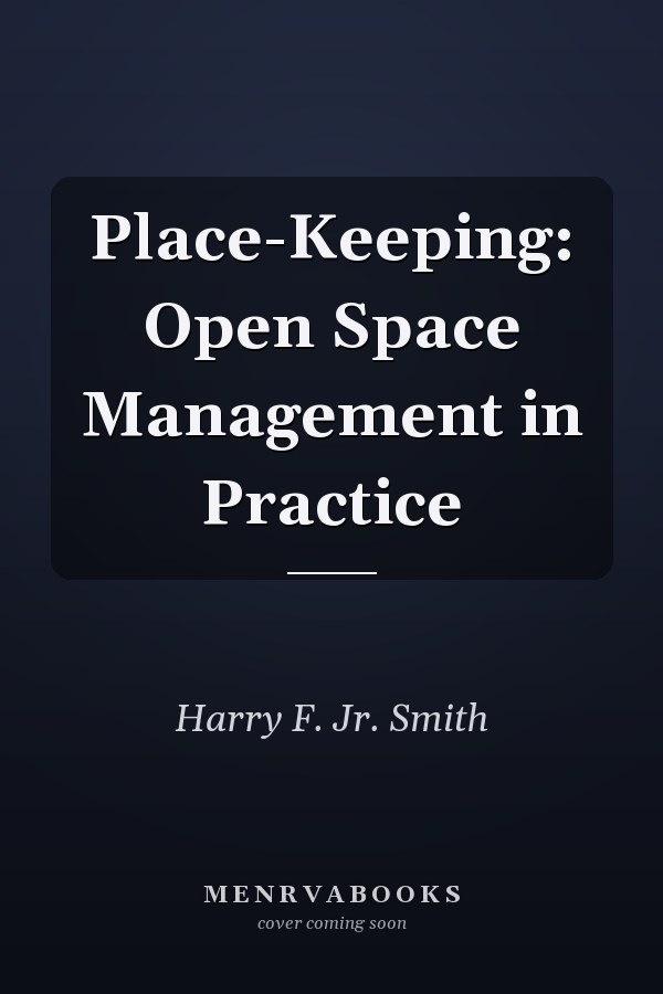 Place-Keeping: Open Space Management in Practice