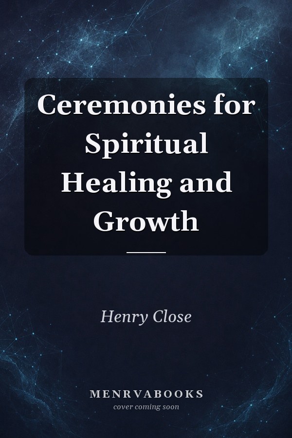 Ceremonies for Spiritual Healing and Growth