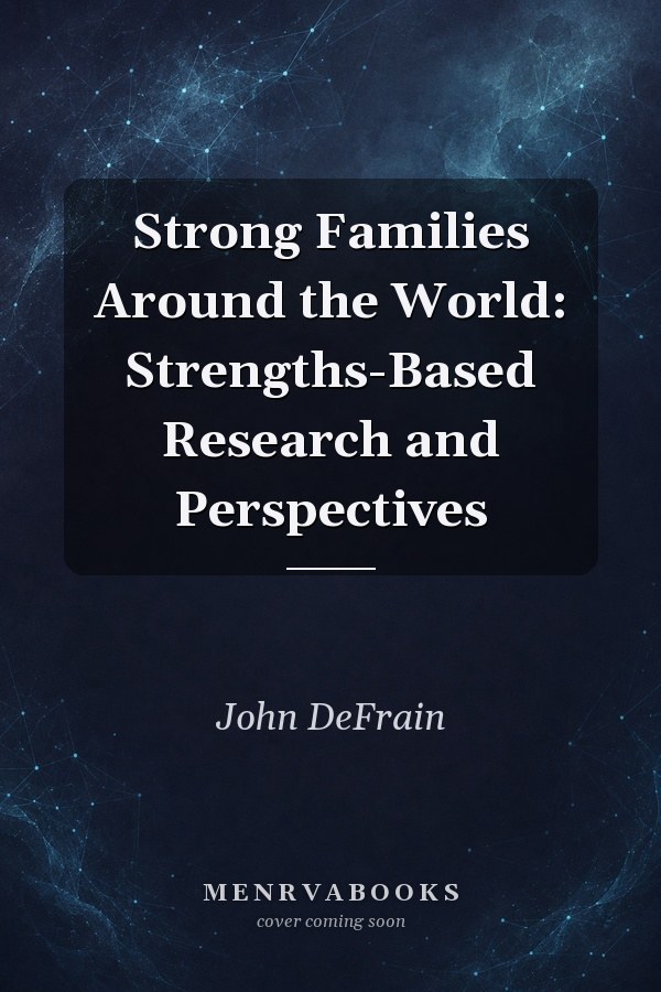 Strong Families Around the World: Strengths-Based Research and Perspectives