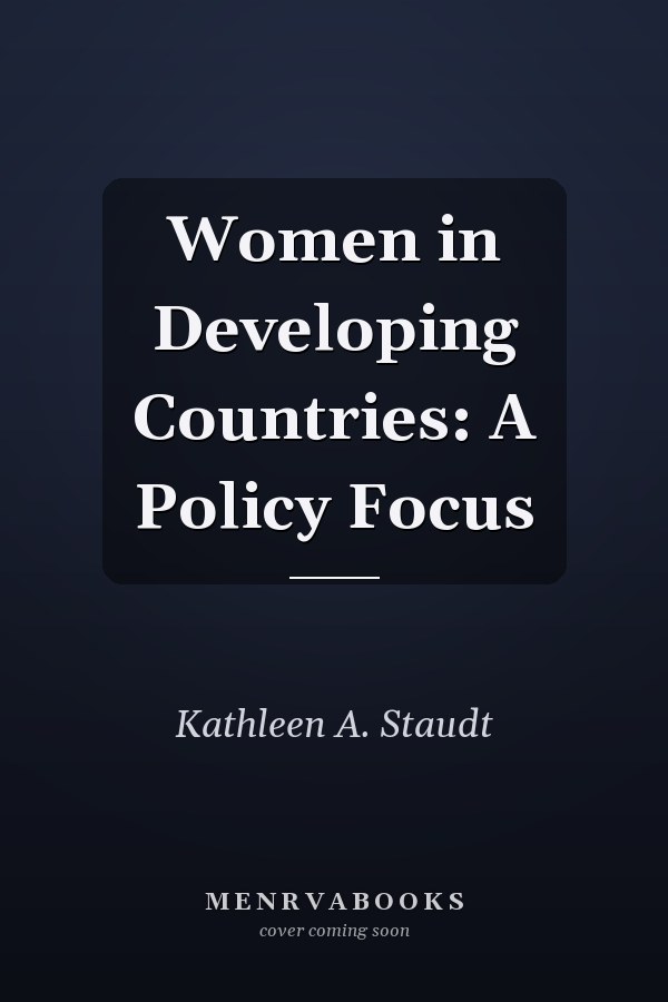 Women in Developing Countries: A Policy Focus