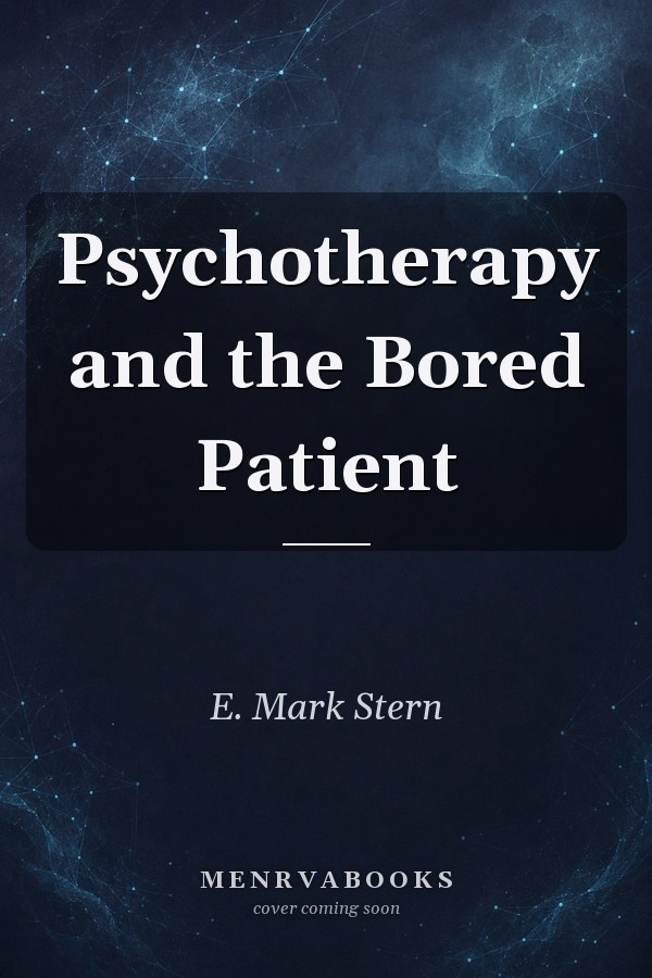 Psychotherapy and the Bored Patient