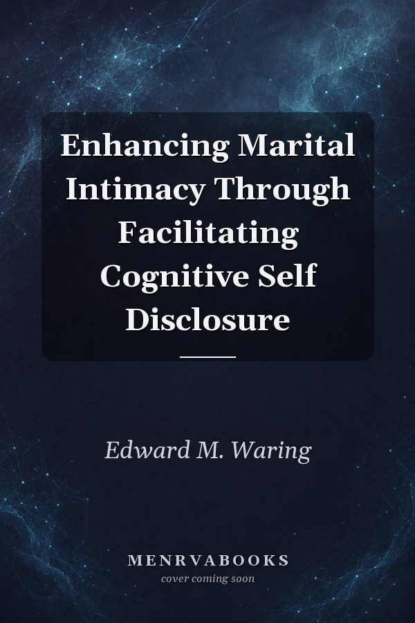 Enhancing Marital Intimacy Through Facilitating Cognitive Self Disclosure