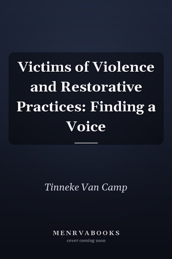 Victims of Violence and Restorative Practices: Finding a Voice