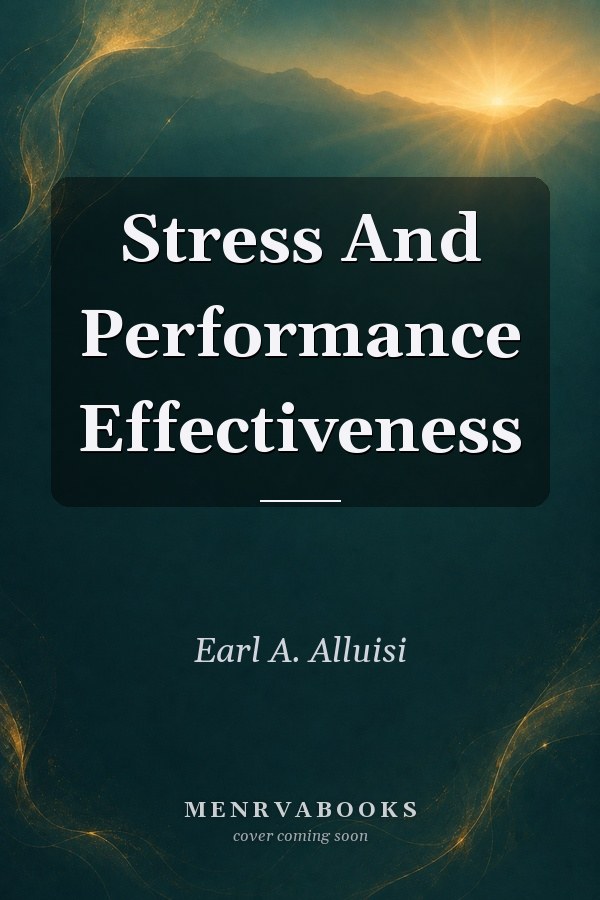 Stress and Performance Effectiveness