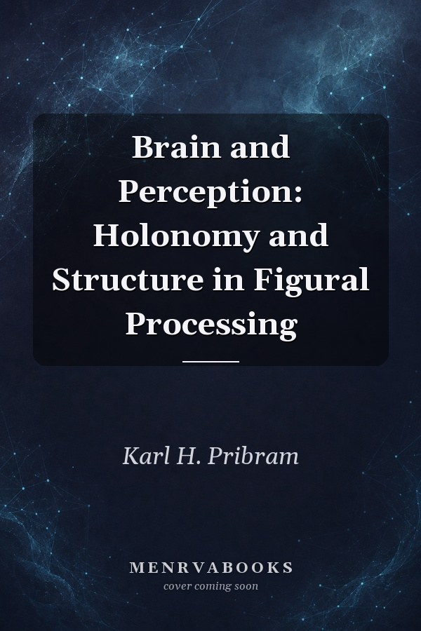 Brain and Perception: Holonomy and Structure in Figural Processing