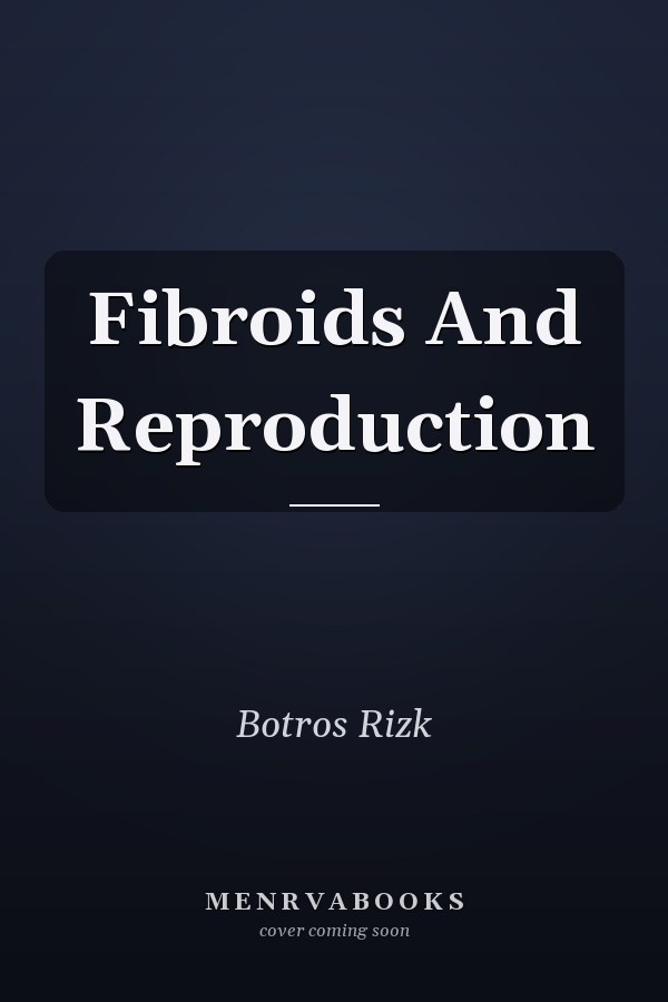Fibroids and Reproduction