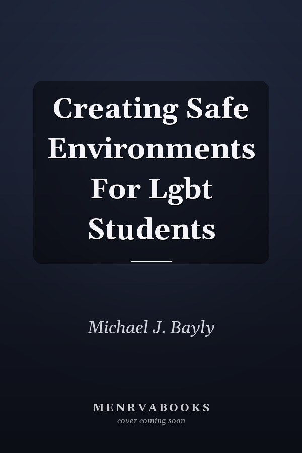 Creating Safe Environments for LGBT Students