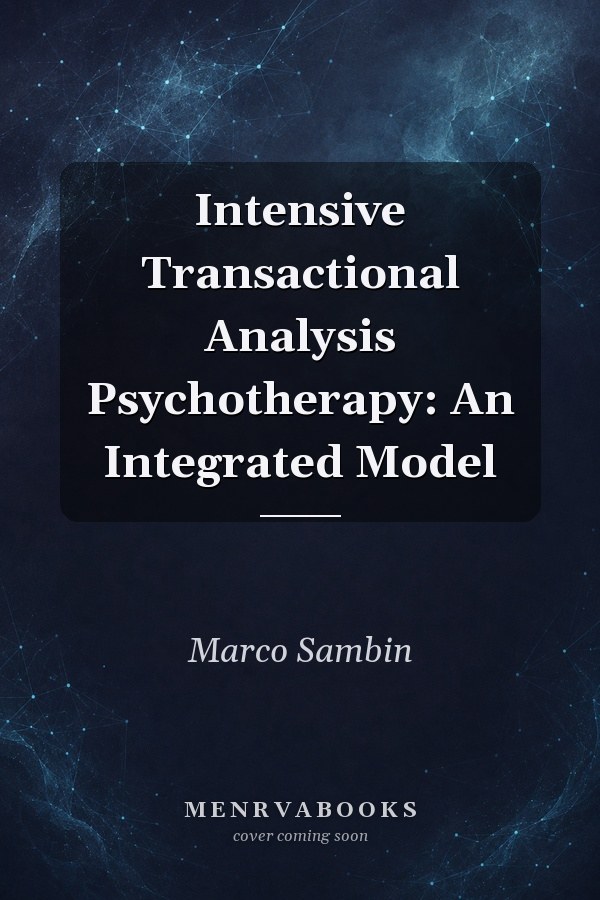 Intensive Transactional Analysis Psychotherapy: An Integrated Model