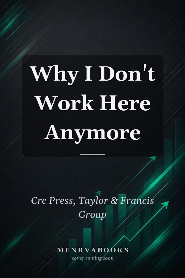 Why I Don't Work Here Anymore
