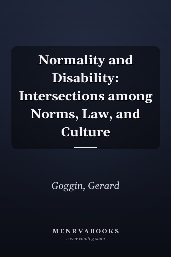 Normality and Disability: Intersections among Norms, Law, and Culture